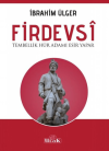 Firdevsi - Tembellik Hür Adamı Esir Yapar