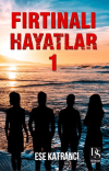 Fırtınalı Hayatlar 1