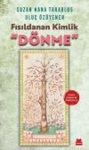 Fısıldanan Kimlik: Dönme