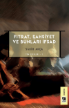 Fıtrat, Şahsiyet ve Bunları İfsad
