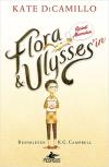 Flora Ulysses'in Resimli Maceraları (Ciltli)