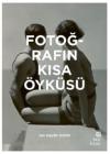 Fotoğrafın Kısa Öyküsü (Ciltli)