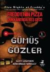 Freddy'nin Pizza Dükkanı'nda Beş Gece 1. Kitap - Gümüş Gözler