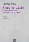 Freud ve Lacan - Oidipus Karmaşası Narsisizm Arzu Zevk