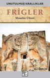 Frigler - Unutulmuş Krallıklar