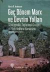 Geç Dönem Marx ve Devrim Yolları - Sömürgecilik Toplumsal Cinsiyet ve Yerli Halkların Komünizmi