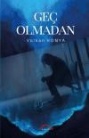Geç Olmadan