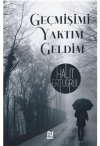 Geçmişimi Yaktım Geldim