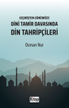Geçmişten Günümüze Dini Tamir Davasında Din Tahripçileri