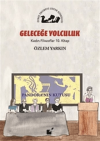 Geleceğe Yolculuk - Kadın Filozoflar 10. Kitap