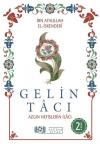 Gelin Tacı - Azgın Nefislerin İlacı