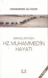 Gençler İçin Hz. Muhammed'in Hayatı