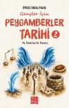 Gençler İçin Peygamberler Tarihi 2 - Hz. İshak'tan Hz. Harun'a