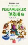 Gençler İçin Peygamberler Tarihi 3 - Hz. Hızır'dan Hz. İsa'ya