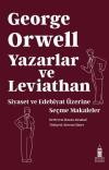 George Orwell Yazarlar ve Leviathan - Siyaset ve Edebiyat Üzerine Makaleler