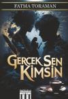 Gerçek Sen Kimsin