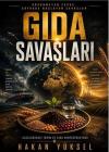 Gıda Savaşları - Görünmeyen Cephe Sofrada Başlayan Savaşlar