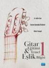 Gitar Eğitimi ve Temel Eşlik Bilgisi - 1