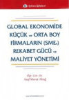 Global Ekonomide Küçük ve Orta Boy Firmaların (SMEs) Rekabet Gücü ve Mal.Yön.