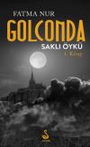 Golconda Saklı Öykü 1. Kitap