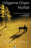 Gölgeme Düşen Notlar