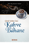 Gönül Sohbet İster Kahve Bahane