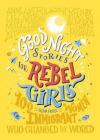 Good Night Stories For Rebel Girls: 100 Immigrant Women Who Changed The World  (Ciltli)