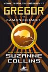 Gregor ve Zaman Kehaneti - Yeraltı Günlükleri Serisi 5.Kitap