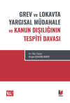Grev ve Lokavta Yargısal Müdahale ve Kanun Dışlığının Tespiti Davası