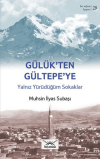 Gülük’ten Gültepe’ye