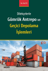 Gümrük Antrepo ve Geçici Depolama İşlemleri