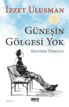 Güneşin Gölgesi Yok