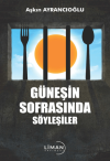Güneşin Sofrasında Söyleşiler