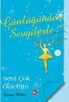 Günlüğünden Sevgilerle 3 - Seni Çok Özledim