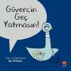 Güvercin Geç Yatmasın!