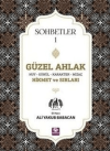 Güzel Ahlak Huy Gönül Karakter Mizaç Hikmet ve Sırları - Sohbetler 1