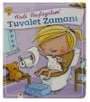 Hadi Başlayalım! Tuvalet Zamanı - Kızlar İçin Tuvalet Eğitimi Kitabı (Ciltli)