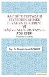 Hafîdü't-Teftazani Seyfeddin Ahmed B. Yahya El-Herevi ve Haşiye Ale'l-Mutavvel Adlı Eseri