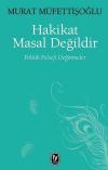 Hakikat Masal Değildir