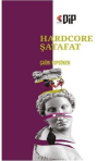Hardcore Şatafat (Ciltli)
