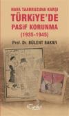 Hava Taarruzuna Karşı Türkiye'de Pasif Korunma 1935-1945