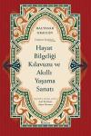 Hayat Bilgeliği Kılavuzu ve Akıllı Yaşama Sanatı - Düşünce Klasikleri - Bez Ciltli