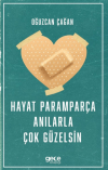Hayat Paramparça Anılarla Çok Güzelsin