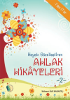 Hayatı Güzelleştiren Ahlak Hikayeleri - 2