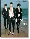 Helmut Newton A Gun for Hire (Ciltli)