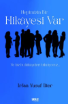 Hepimizin Bir Hikayesi Var ve Biz Bu Hikayeleri Bilmiyoruz…