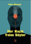 Her Kaçık Yalan Söyler
