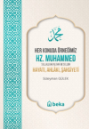 Her Konuda Örneğimiz Hz. Muhammed (S.A.S.) Hayatı, Ahlâkı, Şahsiyeti