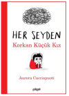 Her Şeyden Korkan Küçük Kız