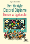 Her Yönüyle Eleştirel Düşünme: Örnekler ve Uygulamalar